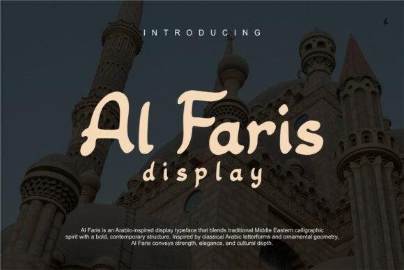 Al Faris: A Bold Typeface That Speaks Volume