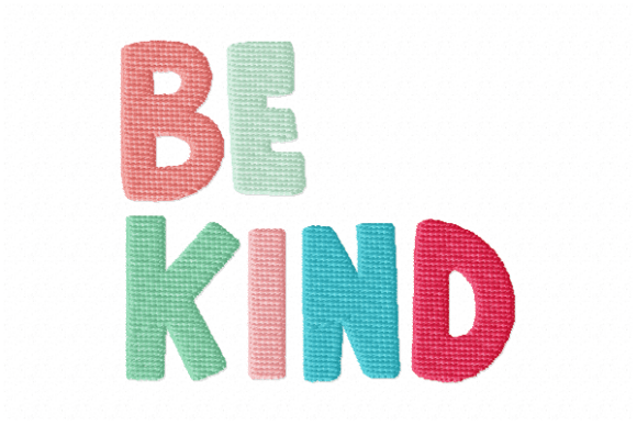 Be Kind: A Vibrant Embroidery Design for Inspiring Creativity and Connection
