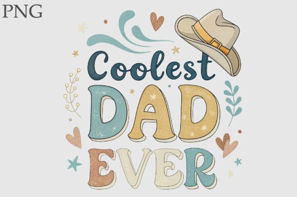 Coolest Dad Ever - Father’s Day PNG