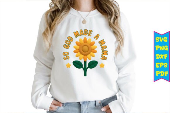 So God Made a Mama Free PNG Design and Floral Christian Mama PNG Images: A Creative Resource for Every Project